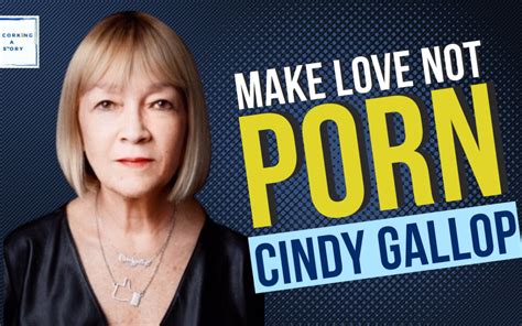 Make Love Not Porn. Cindy Gallop an advocate for portraying what sex really looks like IRL. Make Love Not Porn is a platform to show real sex among real people giving us LIFE (and body confidence) for not looking as slick as the contrived porn we have all been drip fed up to now. Couples willingly submit videos of themselves having sex, …
